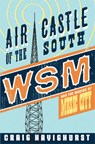 Air Castle of the South - Craig Havighurst - 9780252079320