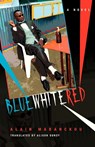 Blue White Red - Alain Mabanckou - 9780253007919