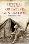 Letters from the Greatest Generation - Howard H. Peckham ; Shirley A. Snyder - 9780253024480