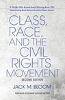 Class, Race, and the Civil Rights Movement - Jack M. Bloom - 9780253042477