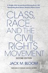 Class, Race, and the Civil Rights Movement - Jack M. Bloom - 9780253042507