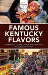 Famous Kentucky Flavors - Cameron M. Ludwick ; Blair Thomas Hess - 9780253045102