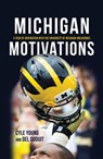Michigan Motivations - Cyle Young ; Del Duduit - 9780253048233