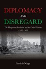 Diplomacy and Disregard - Andras Nagy - 9780253070272