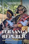 Teraanga Republic - Emily Jenan Riley - 9780253072610