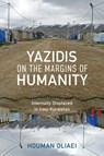 Yazidis on the Margins of Humanity - Houman Oliaei - 9780253075598