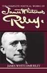 The Complete Poetical Works of James Whitcomb Riley - James Whitcomb Riley - 9780253207777