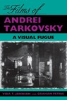 The Films of Andrei Tarkovsky - Vida T. Johnson ; Graham Petrie - 9780253208873
