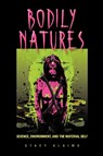 Bodily Natures - Stacy Alaimo - 9780253222404