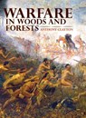 Warfare in Woods and Forests - Anthony Clayton - 9780253356888