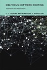 Oblivious Network Routing - S. S. (DIRECTOR AND RYDER PROFESSOR,  Florida International University) Iyengar ; Kianoosh G. (Florida International University) Boroojeni - 9780262029155