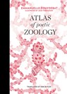 Atlas of Poetic Zoology - Emmanuelle (Permanent Researcher Pouydebat - 9780262039970