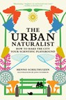 The Urban Naturalist - Menno Schilthuizen ; Jono Nussbaum - 9780262049092