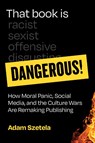 That Book Is Dangerous! - Adam Szetela - 9780262049856