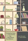 The Secret Life of Data - Aram Sinnreich ; Jesse Gilbert - 9780262057233