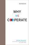 Why We Cooperate - Michael Tomasello ; Carol Dweck ; Joan Silk ; Brian Skyrms ; Elizabeth S. Spelke - 9780262258494