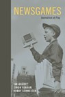 Newsgames - Ian Bogost ; Simon Ferrari ; Bobby Schweizer - 9780262289085