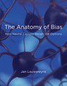The Anatomy of Bias - Jan Lauwereyns - 9780262291606