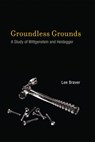 Groundless Grounds - Lee Braver - 9780262300964