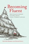 Becoming Fluent - Richard Roberts ; Roger Kreuz - 9780262330473
