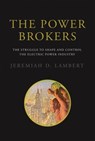 The Power Brokers - Jeremiah D. Lambert - 9780262330992
