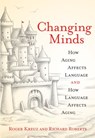 Changing Minds - Roger Kreuz ; Richard Roberts - 9780262353540