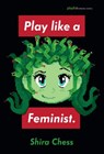 Play like a Feminist. - Shira Chess - 9780262360449