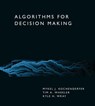 Algorithms for Decision Making - Mykel J. Kochenderfer ; Tim A. Wheeler ; Kyle H. Wray - 9780262370233