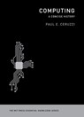 Computing - Paul E. (Curator of Aerospace Electronics and Computing Ceruzzi - 9780262517676
