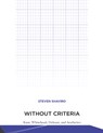 Without Criteria - Steven (DeRoy Professor of English Shaviro - 9780262517973