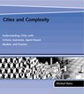 Cities and Complexity - MICHAEL (BARTLETT PROFESSOR OF PLANNING AND DIRECTOR OF THE CENTRE FOR ADVANCED SPATIAL ANALYSIS (CASA),  University College London) Batty - 9780262524797