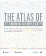 The Atlas of Economic Complexity - Ricardo (Harvard Kennedy School) Hausmann ; Cesar A. Hidalgo ; Sebastian (Harvard University) Bustos ; Michele (Harvard University) Coscia - 9780262525428