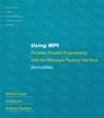 Using MPI - William (Thomas M. Siebel Chair Gropp ; Ewing (Argonne Distinguished Fellow Emeritus Lusk ; Anthony (Auburn University) Skjellum - 9780262527392