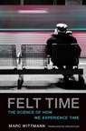Felt Time - Marc (Institute for Frontier Areas of Psychology and Mental Health) Wittmann - 9780262533546