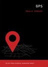 GPS - Paul E. (Curator of Aerospace Electronics and Computing Ceruzzi - 9780262535953