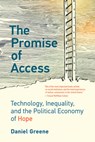 The Promise of Access - Daniel Greene - 9780262542333
