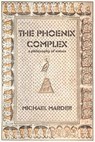 The Phoenix Complex - Michael Marder - 9780262545709