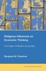Religious Influences on Economic Thinking - Benjamin M. Friedman - 9780262548786