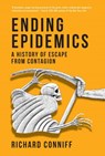 Ending Epidemics - Richard Conniff - 9780262552974