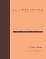As I Was Saying - Colin Rowe ; Alexander Caragonne - 9780262681100