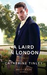 A Laird In London - TINLEY,  Catherine - 9780263302059