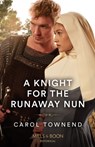 A Knight For The Runaway Nun - TOWNEND,  Carol - 9780263305241