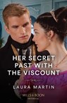 Her Secret Past With The Viscount - Laura Martin - 9780263305364