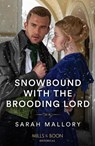 Snowbound With The Brooding Lord - Sarah Mallory - 9780263305463