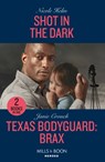 Shot In The Dark / Texas Bodyguard: Brax - Nicole Helm ; Janie Crouch - 9780263307177