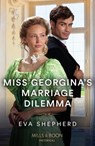 Miss Georgina's Marriage Dilemma - Eva Shepherd - 9780263320497