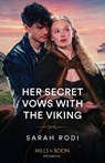 Her Secret Vows With The Viking - Sarah Rodi - 9780263320862