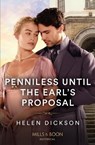 Penniless Until The Earl's Proposal - Helen Dickson - 9780263320886