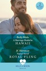 A Marriage Healed In Hawaii / Nurse's Secret Royal Fling - Becky Wicks ; JC Harroway - 9780263321593