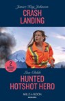 Crash Landing / Hunted Hotshot Hero - Janice Kay Johnson ; Lisa Childs - 9780263322231